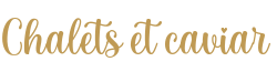 Chalets & Caviar